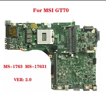 Za MSI GT70 MS-1763 Matična ploča laptopa MS-17631 Verzija: 2,0 PGA947 Podrška matična ploča procesor i7 100% Ispitni rad Slanje