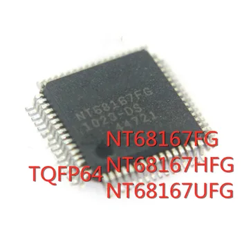 2 KOM./LOT NT68167FG NT68167HFG NT68167UFG NT68167 TQFP-64 SMD LCD upravljački program naknada Novi čip na raspolaganju kvalitetan