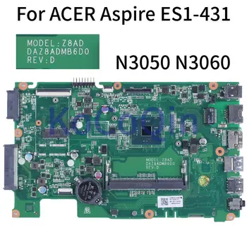 DAZ8ADMB6D0 Za ACER Aspire ES1-431 Matična ploča laptopa NBMZC1100B NBMQX11002 Z8AD N3050 N3150 N3700 DDR3L Matična ploča laptopa