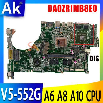 DA0ZRIMB8E0 REV E Matična ploča NBMCU11001 Za Acer Aspire V5-552G Matična ploča Laptopa Matična Ploča A6 A8 A10 Procesor AMD DDR3 V2G GPU